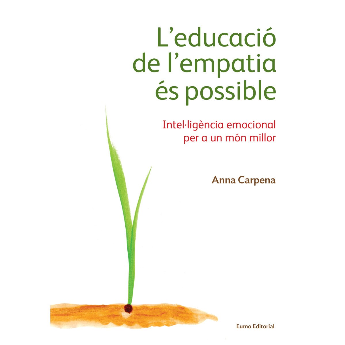Imagen 0 de L'educació de l'empatia és possible: Intel·ligència emocional per a un món millor (Tapa blanda)