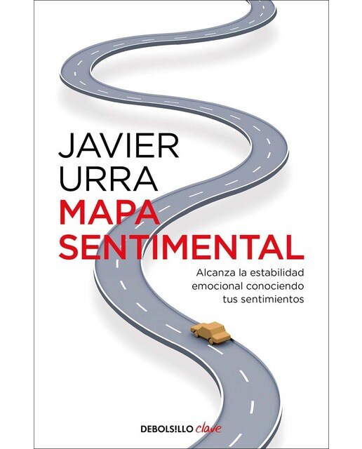 Imagen 0 de Mapa sentimental: Alcanza la estabilidad emocional conociendo tus sentimientos (Tapa blanda)