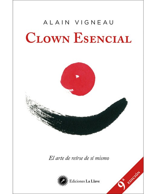 Imagen 0 de Clown Esencial: El arte de reírse de sí mismo  (Tapa blanda con solapas)