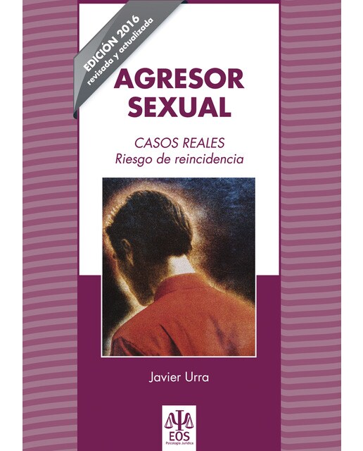 Imagen 0 de Agresor Sexual. Casos Reales.: Riesgo de reincidencia