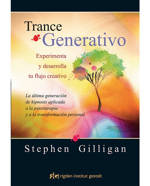 Imagen 0 de Trance Generativo: Experimenta y desarrolla tu flujo creativo. La última generación de hipnosis aplicada a la psicoterapia y a la trans  (Tapa blanda)