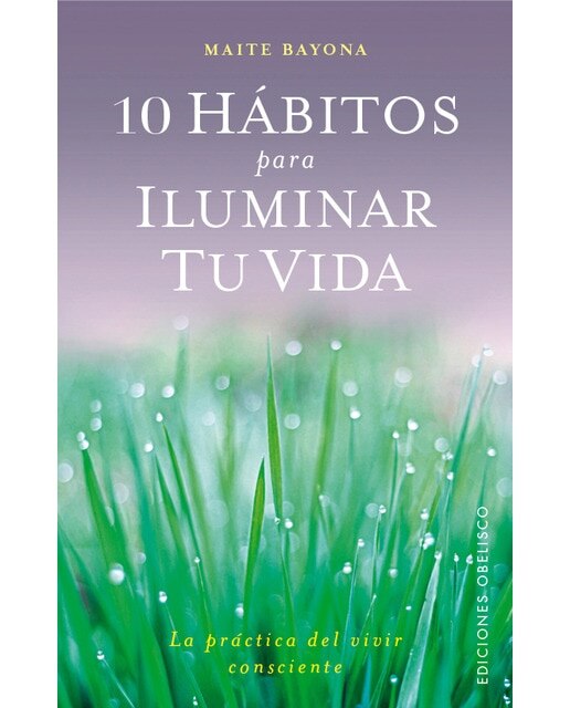 Imagen 0 de 10 hábitos para iluminar tu vida (Tapa blanda)