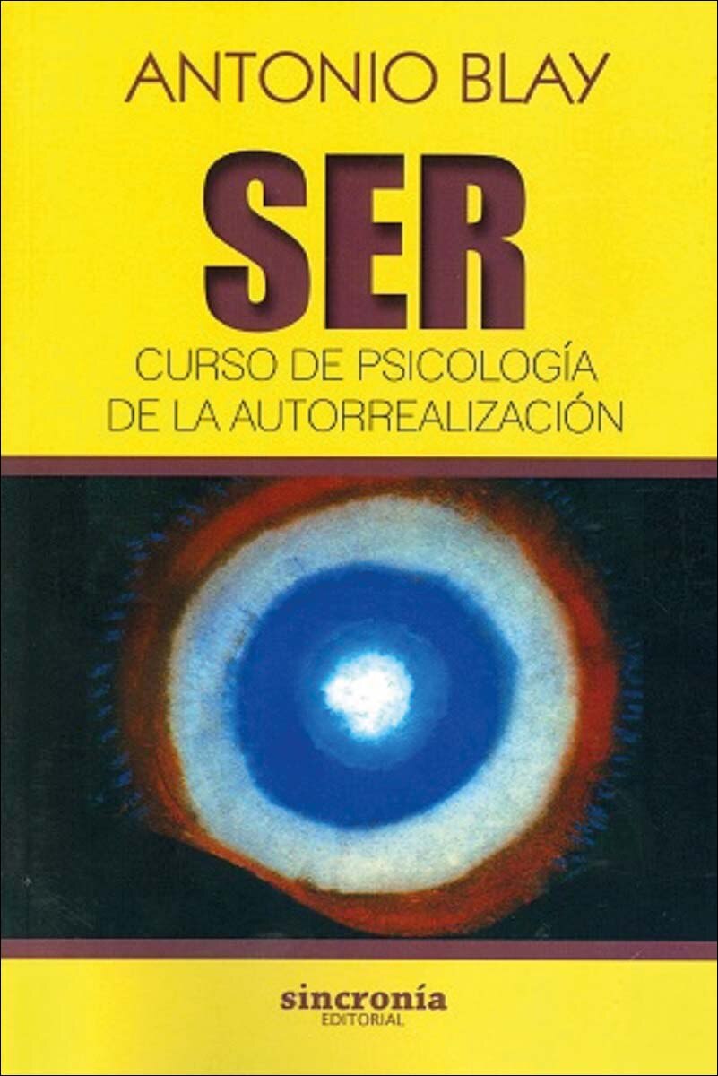 Imagen 0 de SER. CURSO DE PSICOLOGÍA DE LA AUTORREALIZACIÓN  (Tapa blanda con solapas)