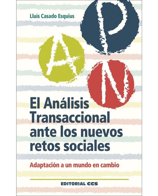 El Análisis Transaccional ante los nuevos retos sociales: Adaptación a un mundo en cambio