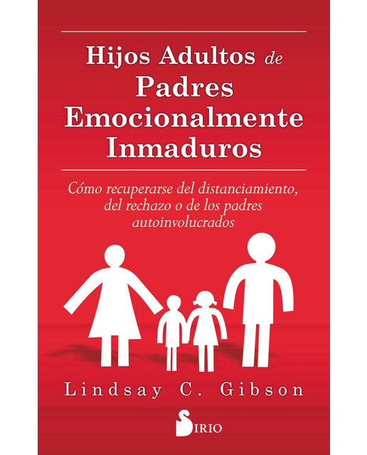 HIJOS ADULTOS DE PADRES EMOCIONALMENTE INMADUROS 1