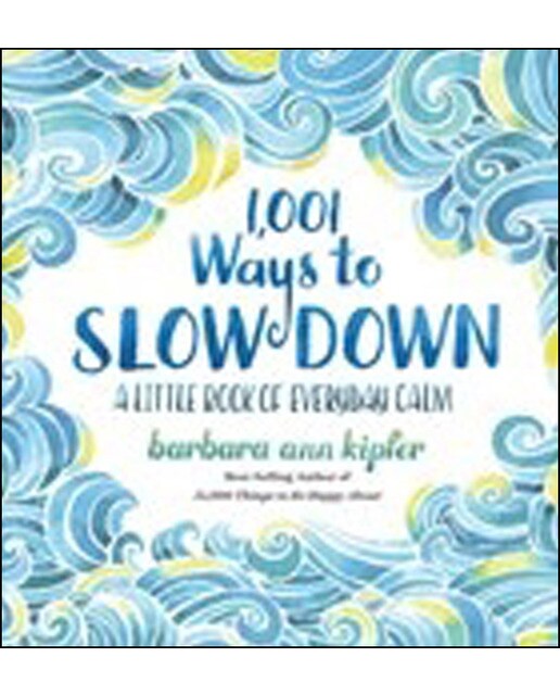 1001 Ways To Slow Down 1
