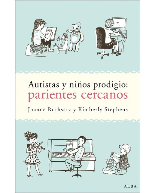 Autistas y niños prodigio: parientes cercanos (Tapa blanda) 1