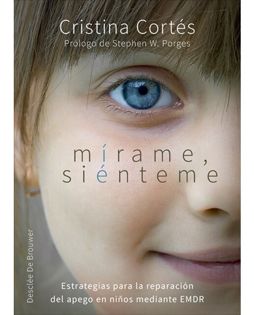 Imagen 1 de Mírame, siénteme. Estrategias para la reparación del apego en niños mediante EMDR  (Tapa blanda con solapas)