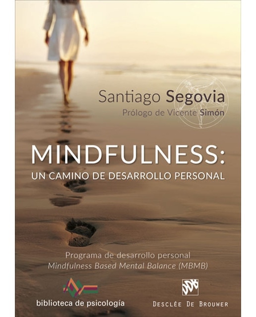 Imagen 1 de Mindfulness: un camino de desarrollo personal. Programa de desarrollo personal Mindfulness Based Mental Balance (MBMB)  (Tapa blanda)
