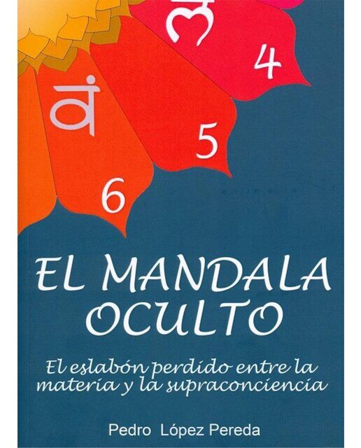 Imagen 0 de El mandala oculto: El eslabón perdido entre la materia y la supraconciencia (Tapa blanda)