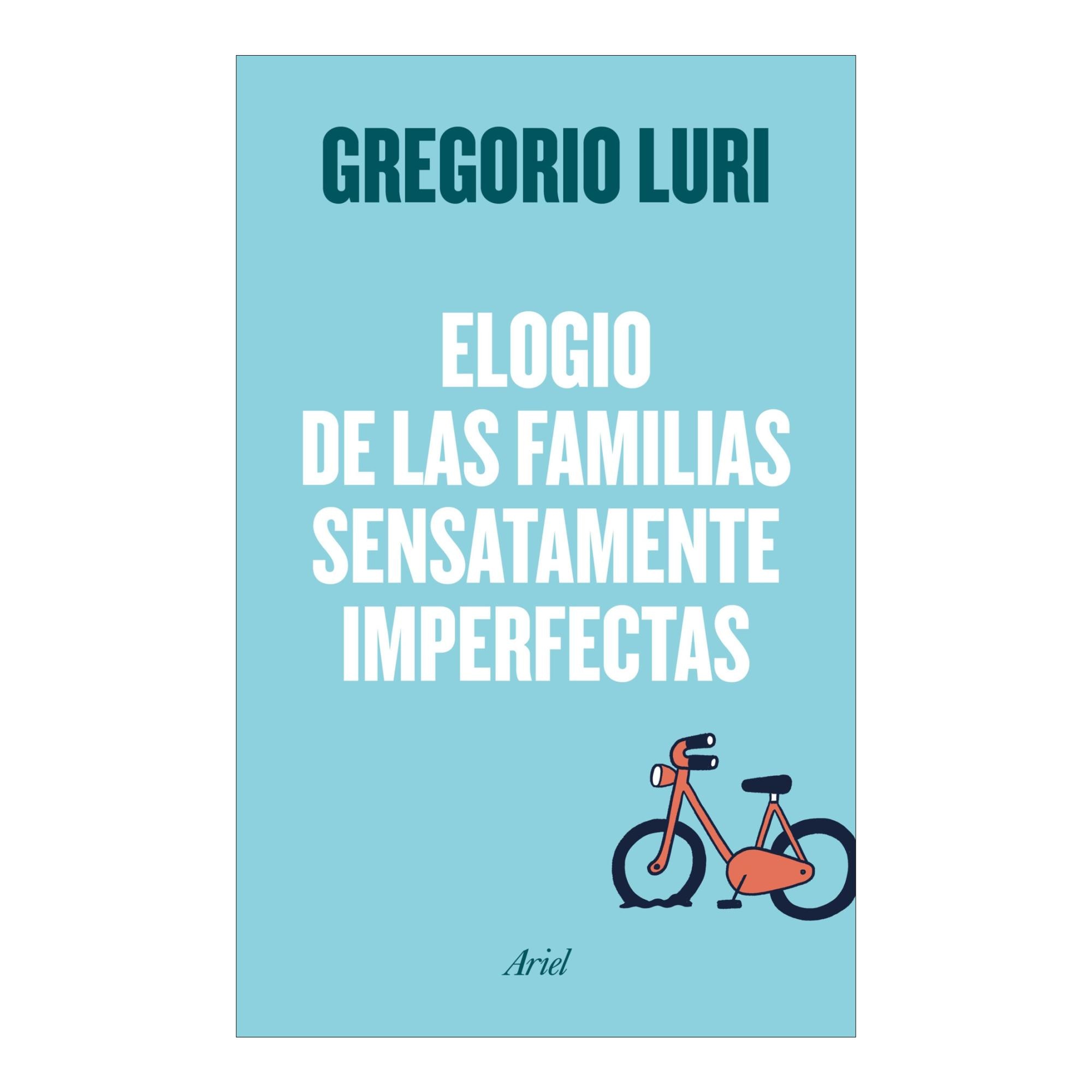 Imagen 0 de Elogio de las familias sensatamente imperfectas (Tapa dura)