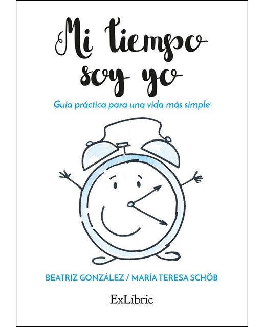 Imagen 0 de Mi tiempo soy yo. Guía práctica para una vida más simple (Tapa blanda)
