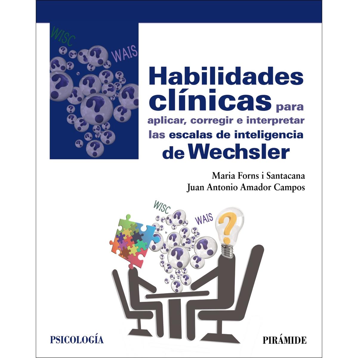 Habilidades clínicas para aplicar, corregir e interpretar las escalas de inteligencia de Wechsler
