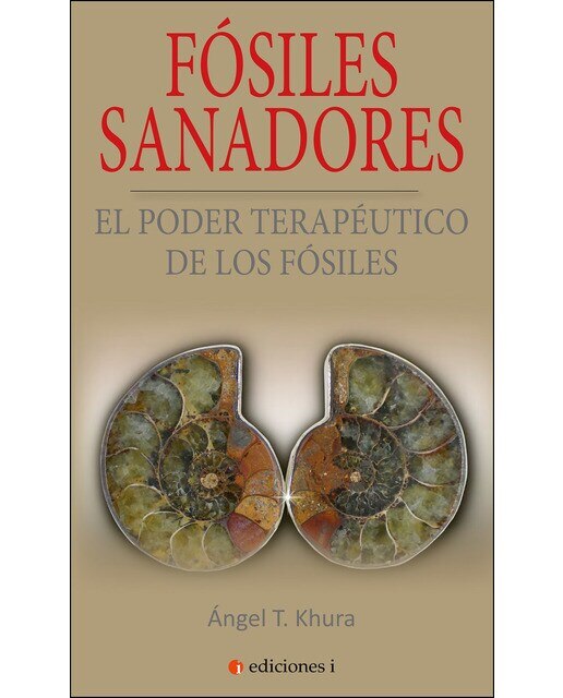 Imagen 0 de Fósiles sanadores: El poder terapéutico de los fósiles (Tapa blanda)