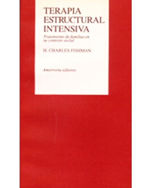 Terapia estructural intensiva: Mitos, métodos y metáforas