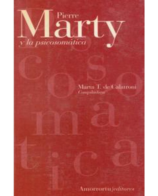 Imagen 0 de Pierre Marty y la psicosomática  (Tapa blanda)