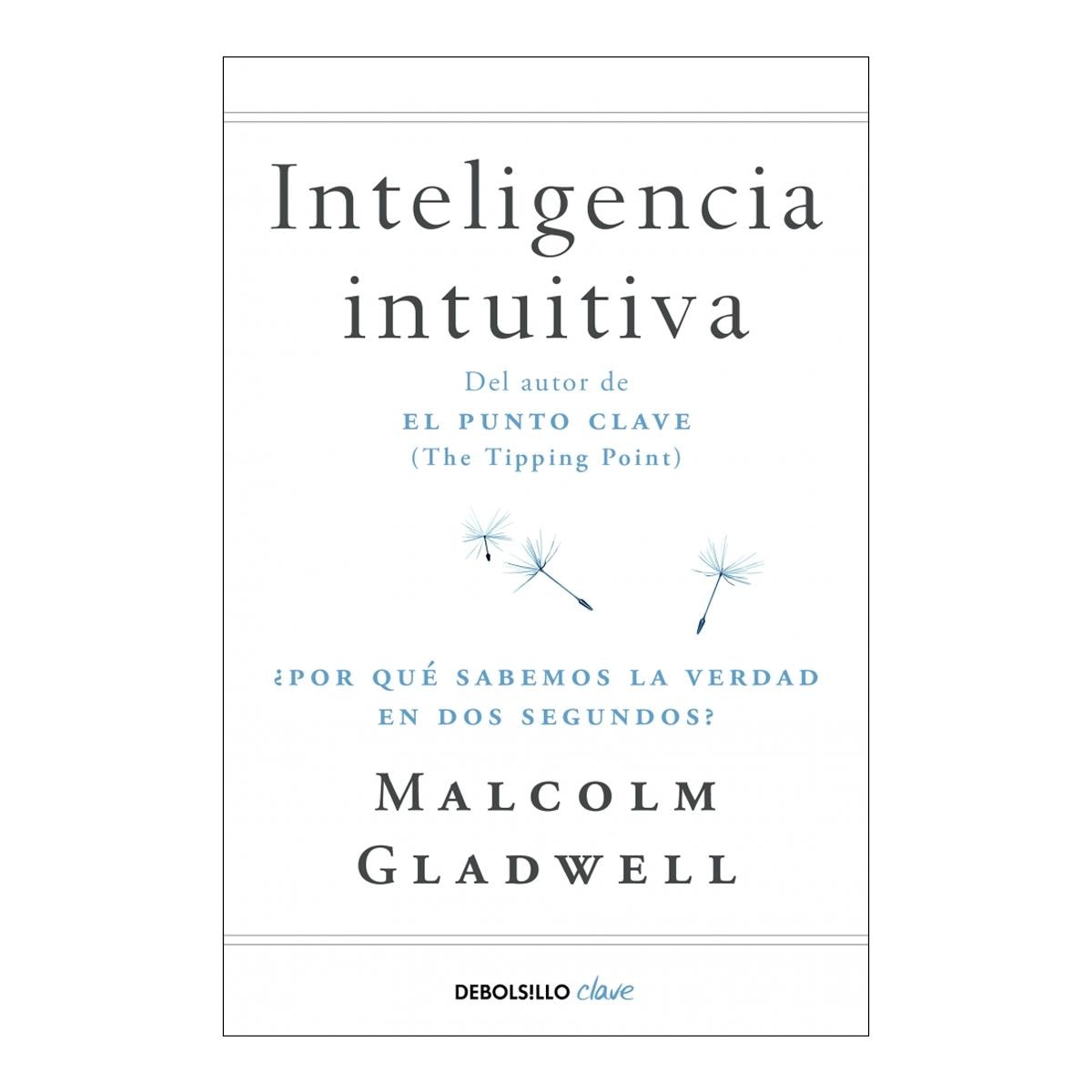 Imagen 0 de Inteligencia intuitiva: ¿Por qué sabemos la verdad en dos segundos?  (Bolsillo) (Tapa blanda)