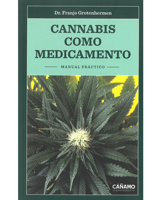 Cannabis como medicamento: Manual práctico