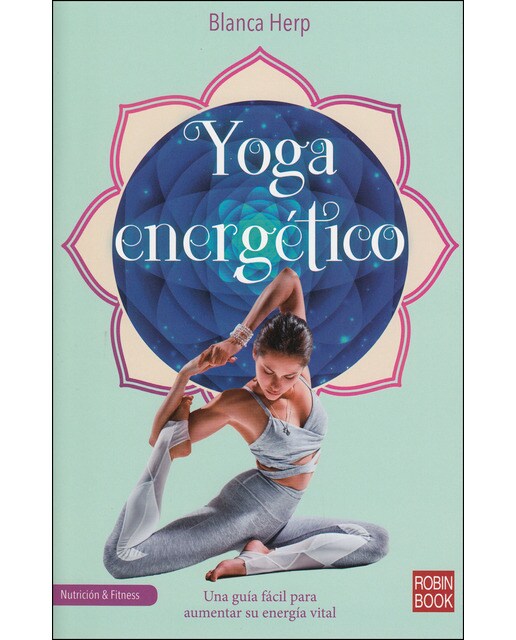 Imagen 1 de Yoga energético: Una guía fácil para aumentar su energía vital (Tapa blanda)