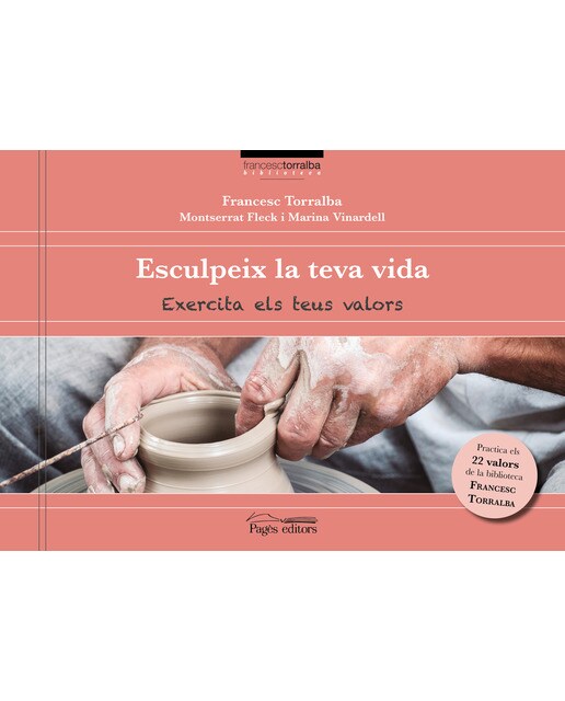 Imagen 0 de Esculpeix la teva vida: Exercita els teus valors (Tapa blanda)