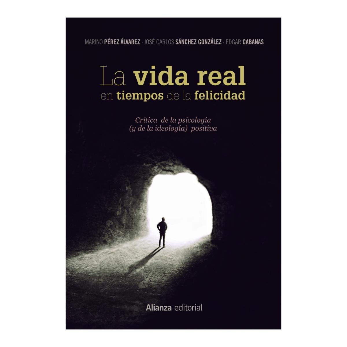 Imagen 0 de LA VIDA REAL EN TIEMPOS DE LA FELICIDAD (Tapa blanda Tapa blanda con solapas)