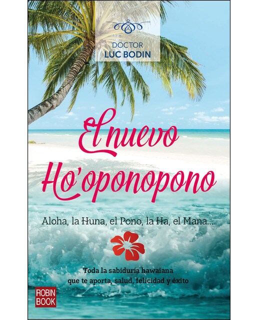 Imagen 1 de El nuevo ho'oponopono: Toda la sabiduría hawaiana que te aporta salud, felicidad y éxito (Tapa blanda)