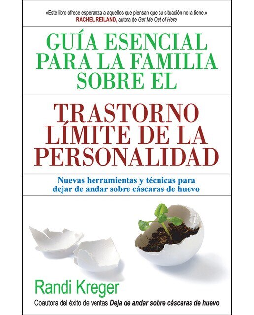 Imagen 0 de Guía esencial para la familia sobre el trastorno límite de la personalidad: Nuevas herramientas y técnicas para dejar de andar sob (Tapa blanda)