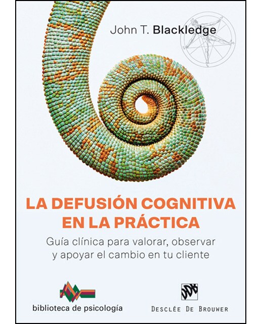 Imagen 0 de La defusión cognitiva en la práctica. Guía clínica para valorar, observar y apoyar el cambio en tu cliente (Tapa blanda)