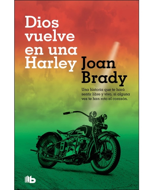 Imagen 0 de Dios vuelve en una Harley: Una historia que te hará sentir libre y vivo, si alguna vez te han roto el corazón.  (Bolsillo) (Tapa blanda)