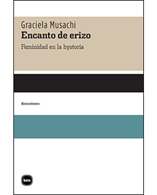 Encanto de erizo: Feminidad en la hystoria