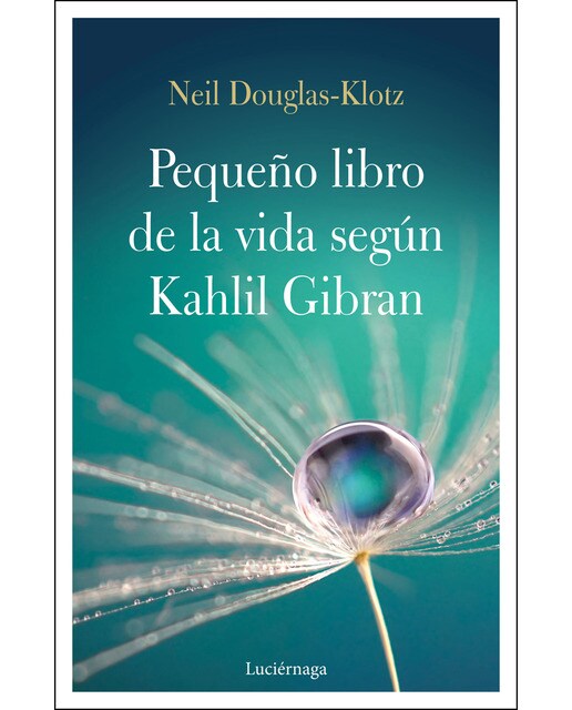 Imagen 1 de El pequeño libro de la vida según Kahlil Gibran  (Tapa blanda con solapas)