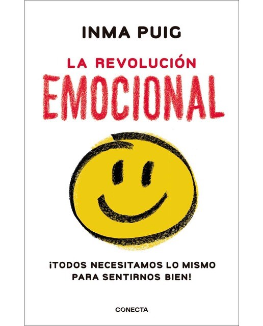 La revolución emocional: ¡Todos necesitamos lo mismo para sentirnos bien! (Tapa blanda) 1