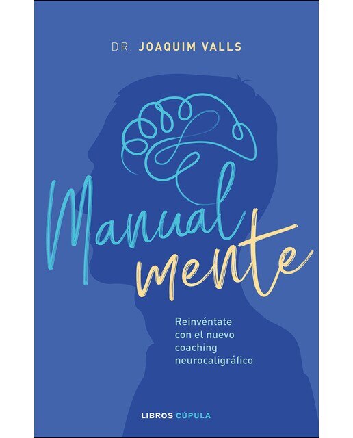 Imagen 0 de Manual-mente: Reinvéntate con el nuevo coaching neurocaligráfico  (Tapa blanda con solapas)