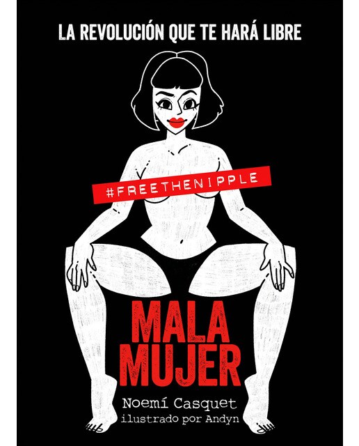 Imagen 0 de Mala mujer: La revolución que te hará libre  (Tapa blanda con solapas)