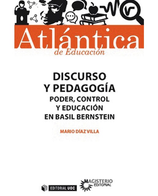 Discurso y pedagogía Poder, control y educación en Basil Bernstein