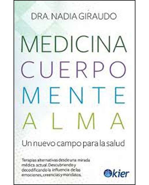 Imagen 0 de Medicina, cuerpo, mente, alma: El nuevo campo para la salud (Tapa blanda)