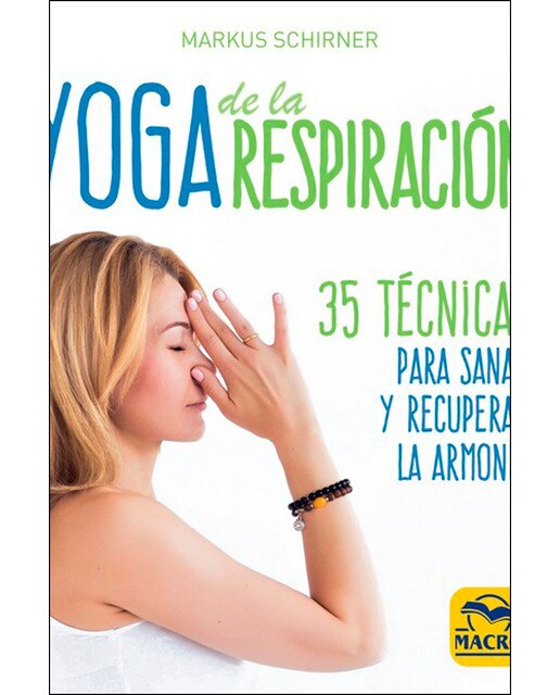 Imagen 0 de Yoga de la respiración: 35 técnicas para sanar y recuperar la armonía (Tapa blanda)