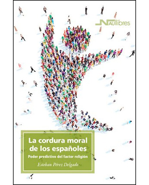 La cordura moral de los españoles: Poder predictivo del factor religión