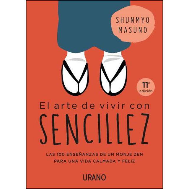 El arte de vivir con sencillez: 100 enseñanzas de un monje zen para una vida calmada y feliz (Tapa blanda) 1