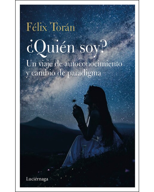 ¿Quién soy?: Un viaje de autoconocimiento y cambio de paradigma  (Tapa blanda con solapas) 1