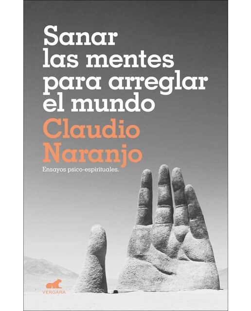 Sanar las mentes para arreglar el mundo: Ensayos psico-espirituales (Tapa blanda) 1