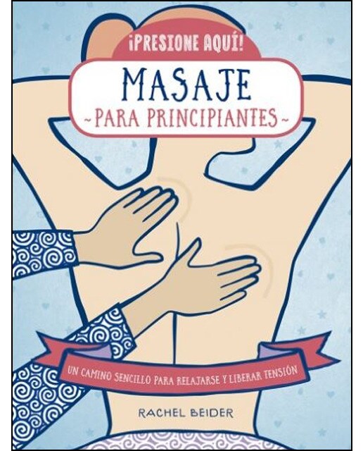 Imagen 0 de 445. Masaje para principiantes (Tapa blanda)