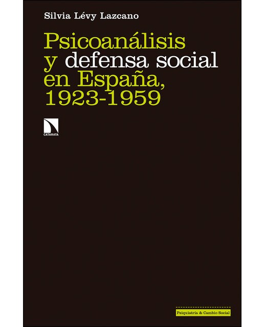Psicoanálisis y defensa social en españa, 1923-1959