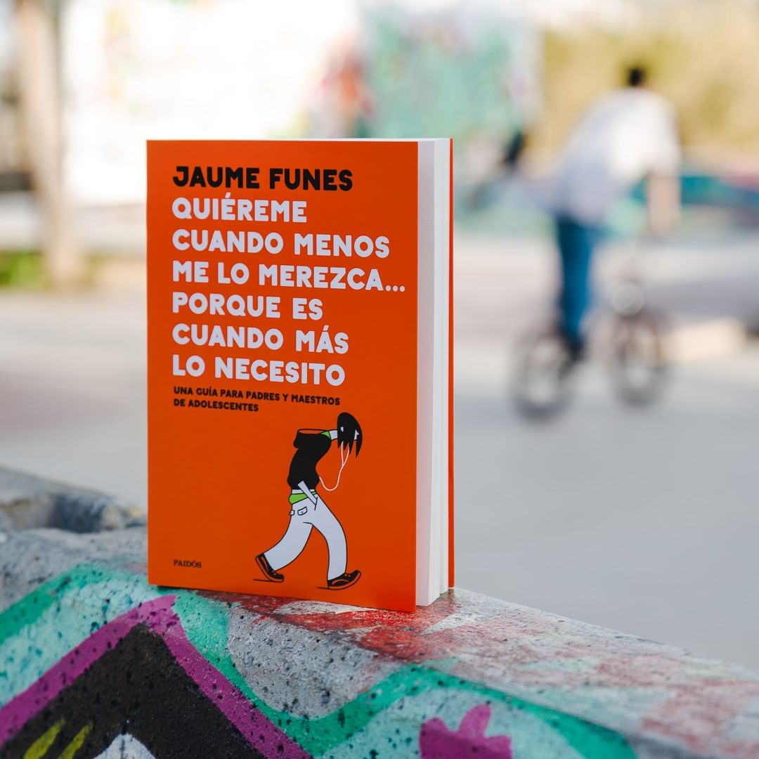 Quiéreme cuando menos me lo merezca... porque es cuando más lo necesito: Una guía para padres y maestros de adolescentes 3