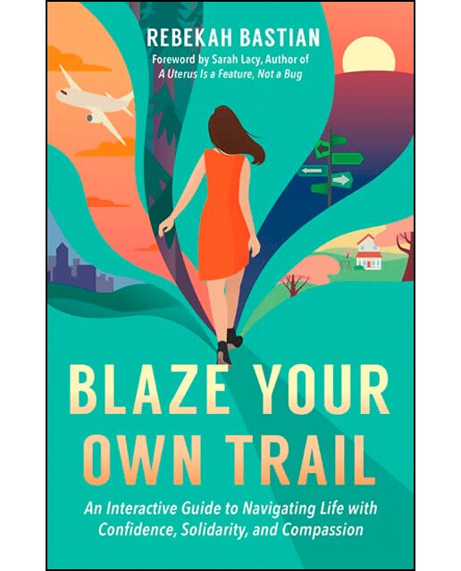 Blaze your own trail 1