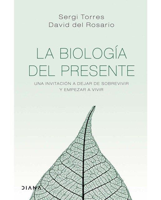 Imagen 0 de La biología del presente: Una invitación para dejar de sobrevivir y empezar a vivir (Tapa dura)