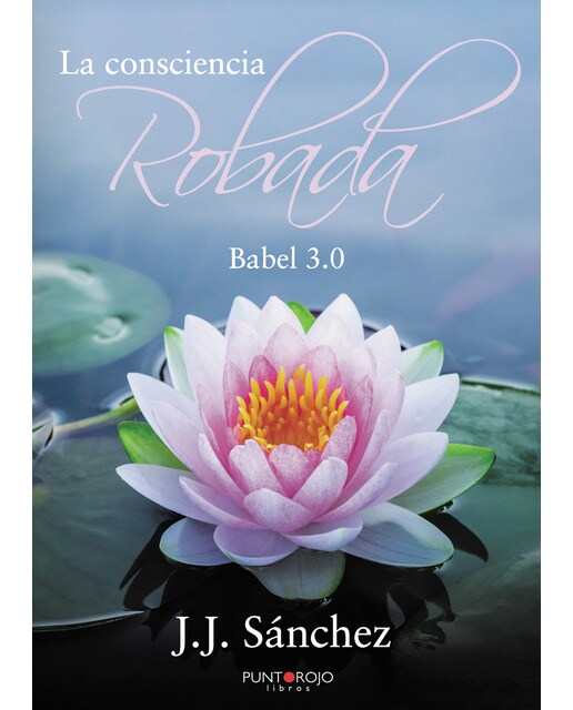 La consciencia robada. Babel 3. 0