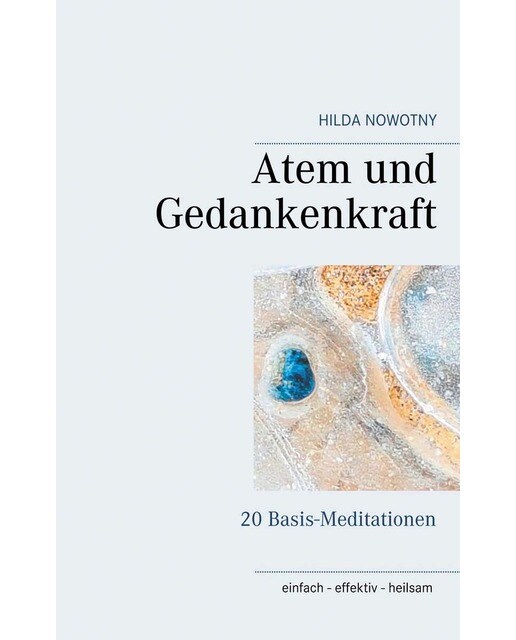 Atem und gedankenkraft: 20 basis-meditationen 1