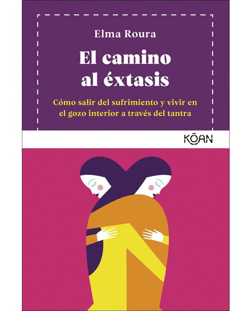 Imagem 0 de El camino al éxtasis: Cómo salir del sufrimiento y vivir en el gozo interior a través del tantra(Tapa blanda)