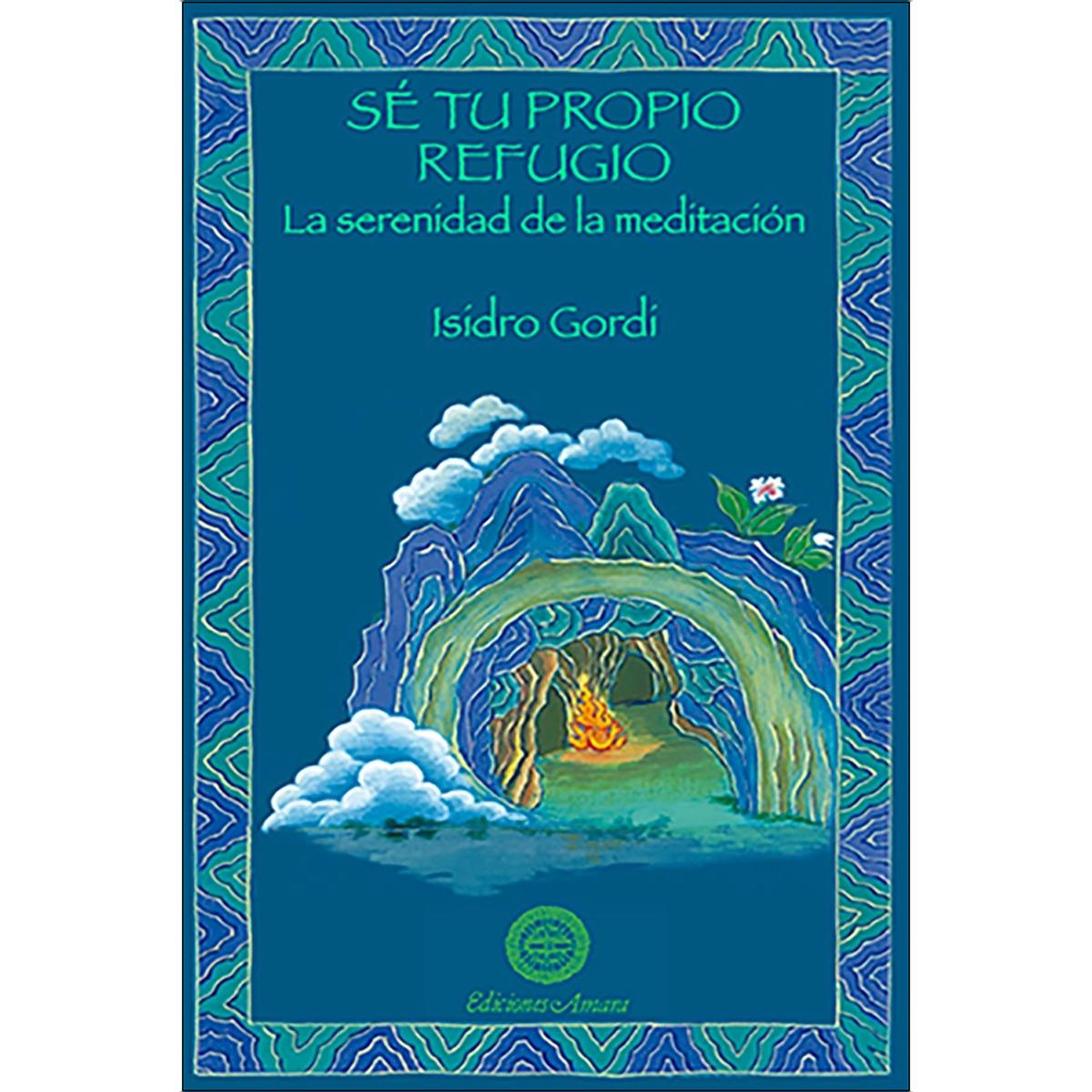 Imagem 0 de Sé tu propio refugio: la serenidad de la meditación (Capa mole com abas)